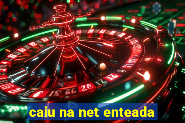 caiu na net enteada